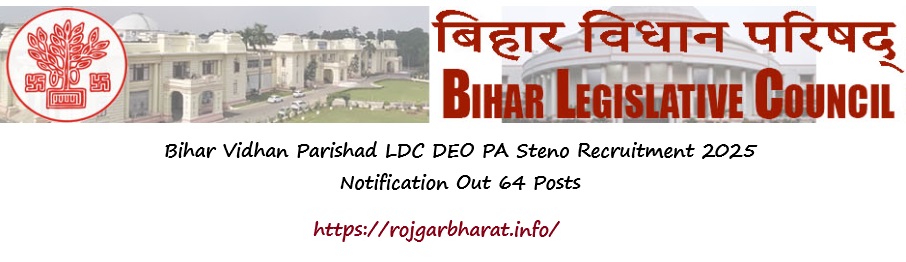 	
Bihar Vidhan Parishad LDC DEO PA Steno Recruitment 2025