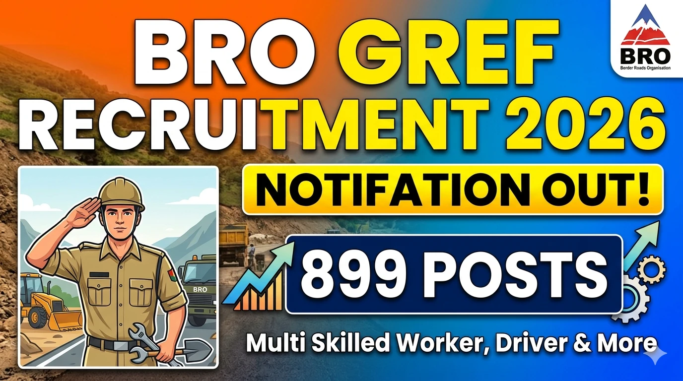 BRO GREF Recruitment 2026 Notification out for 899 Posts
