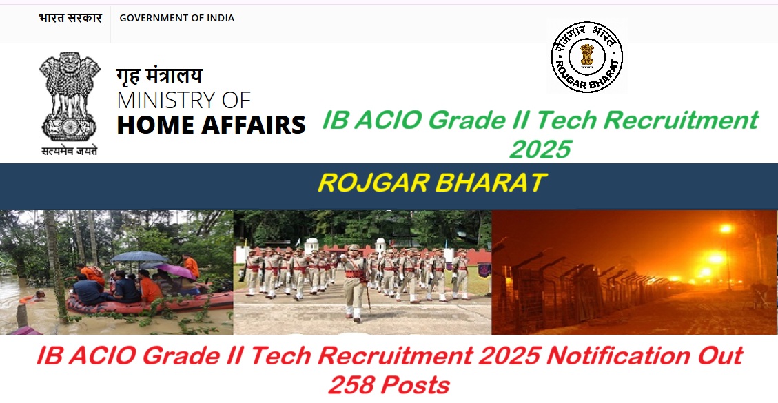 	
IB ACIO Grade II Tech Recruitment 2025 Notification Out 258 Posts