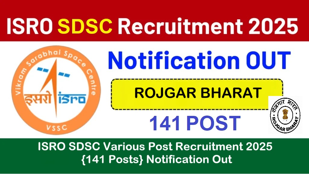 	
ISRO SDSC Various Post Recruitment 2025 {141 Posts} Notification Out