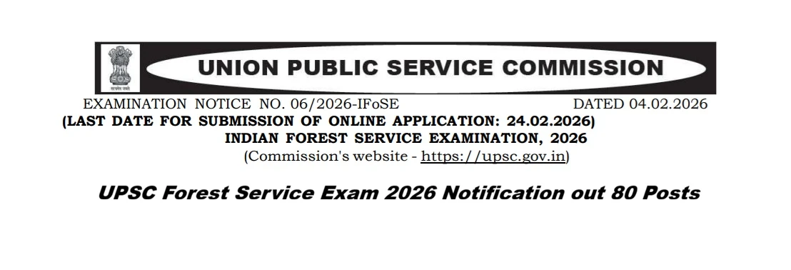 UPSC Forest Service Exam 2026 Notification out 80 Posts